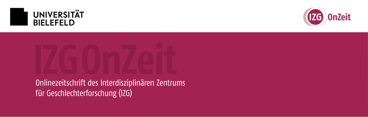 IZGOnZeit - Onlinezeitschrift des Interdisziplinären Zentrums für Geschlechterforschung (IZG)